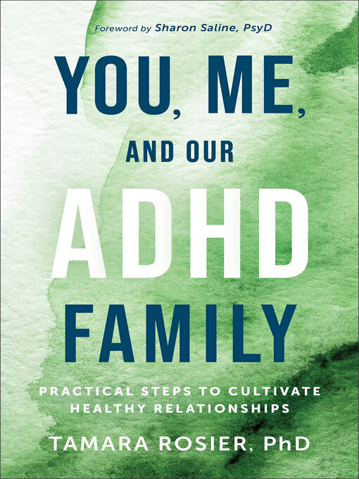 Title details for You, Me, and Our ADHD Family by Tamara Rosier PhD - Available